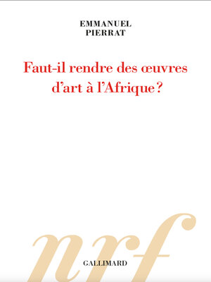 cover image of Faut-il rendre des œuvres d'art à l'Afrique ?